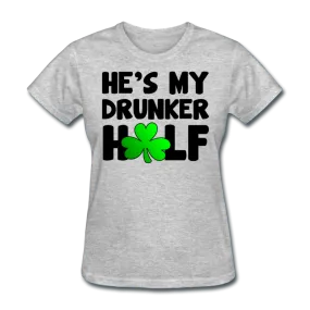 He's My Drunker Half Women's T-Shirt